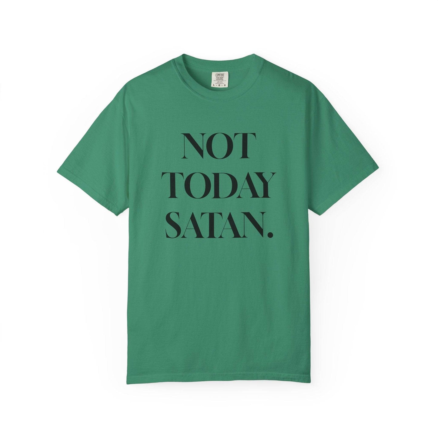 Not Today Satan - Garment-Dyed T-Shirt - Tseva Clothing Co.