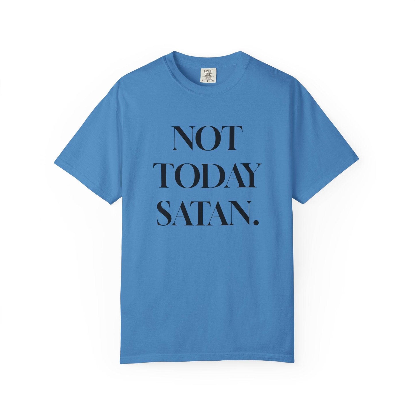 Not Today Satan - Garment-Dyed T-Shirt - Tseva Clothing Co.