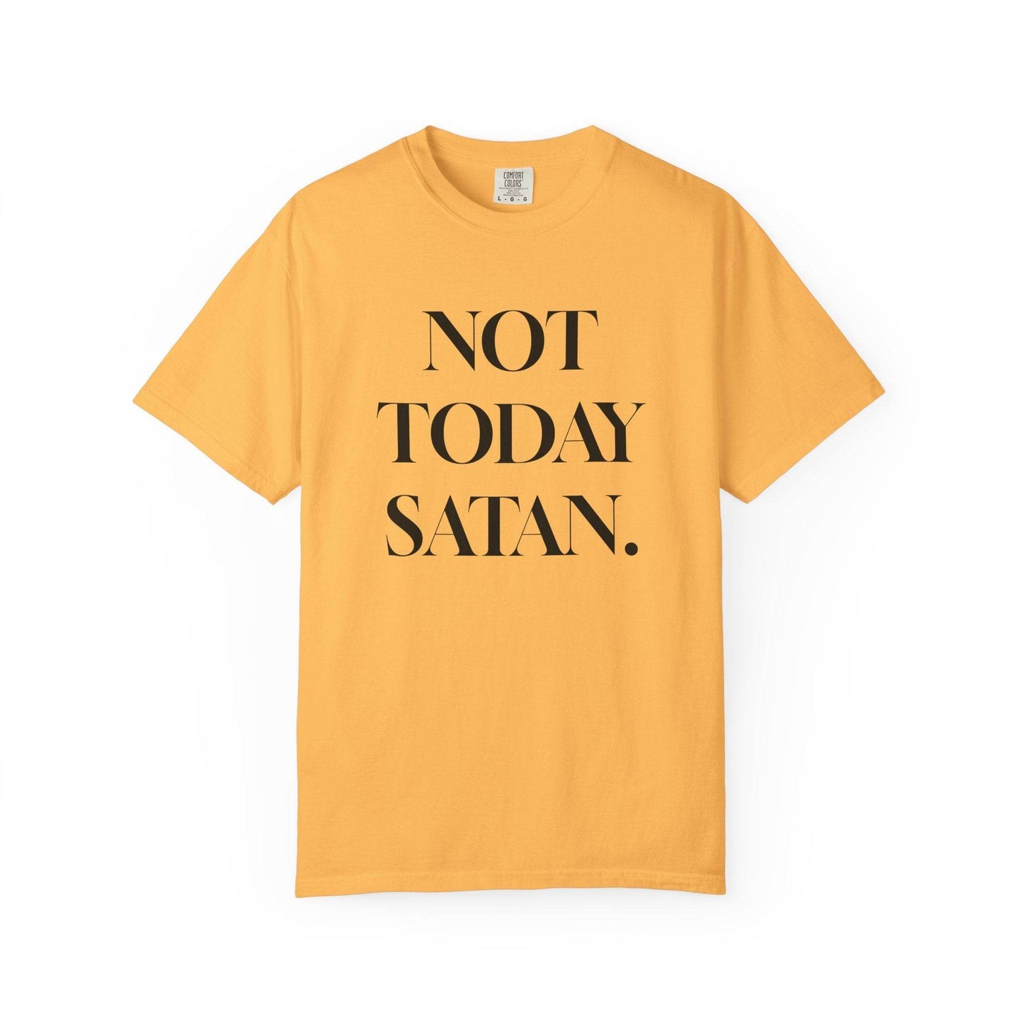 Not Today Satan - Garment-Dyed T-Shirt - Tseva Clothing Co.