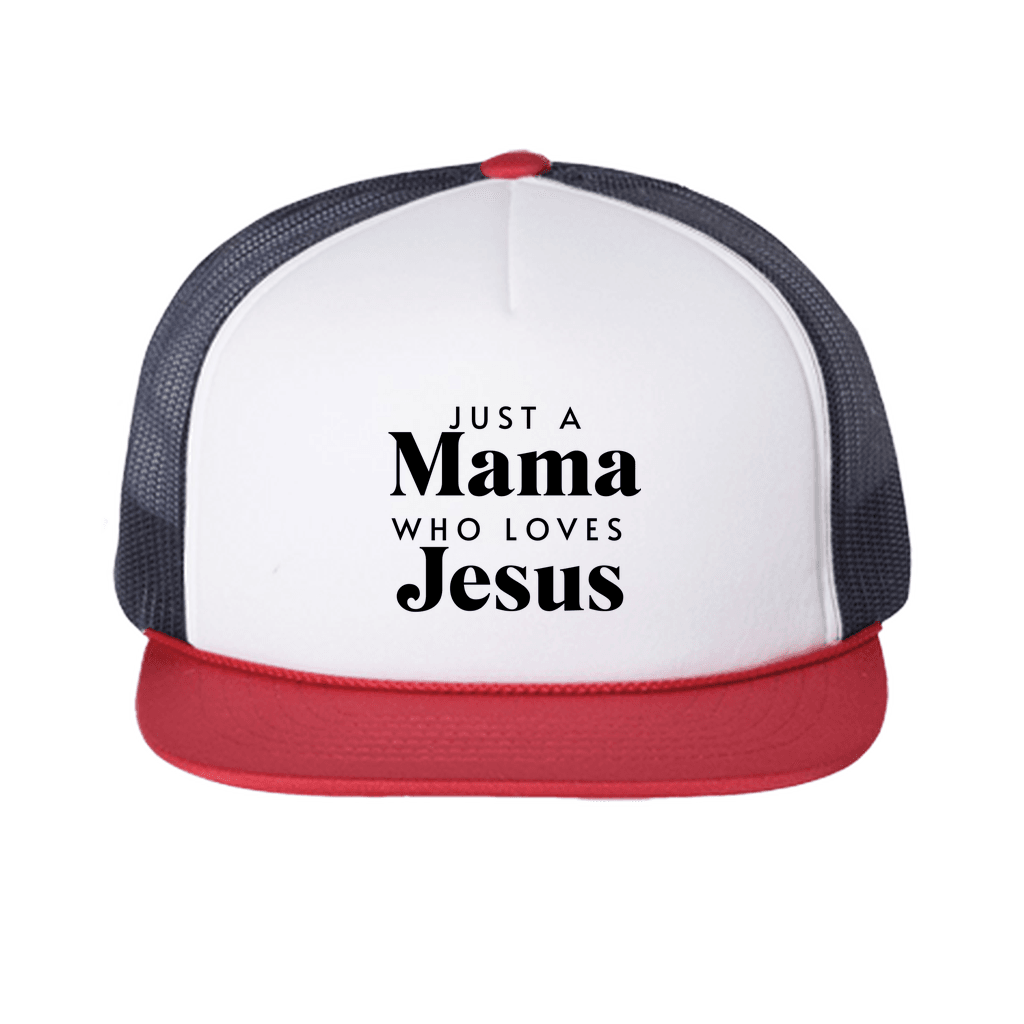 Just a Mama Who Loves Jesus – Foamie Trucker Hat - Tseva Clothing Co.