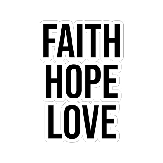 Faith Hope Love - 1 Corinthians 13:13 - Block Letter Sticker