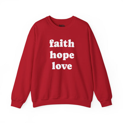 Faith Hope Love Sweatshirt - 1 Corinthians 13:13
