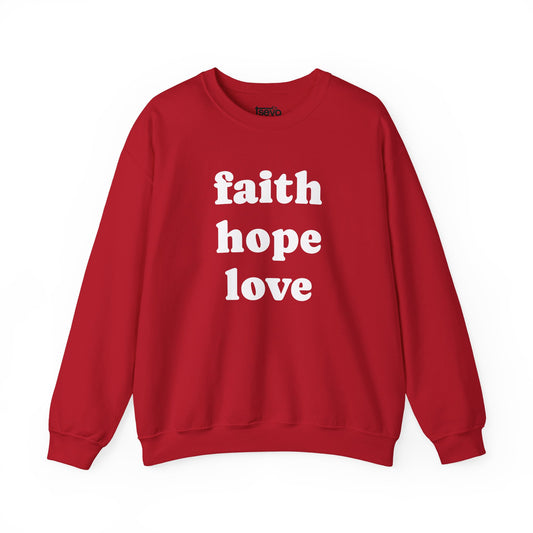 Faith Hope Love Sweatshirt - 1 Corinthians 13:13