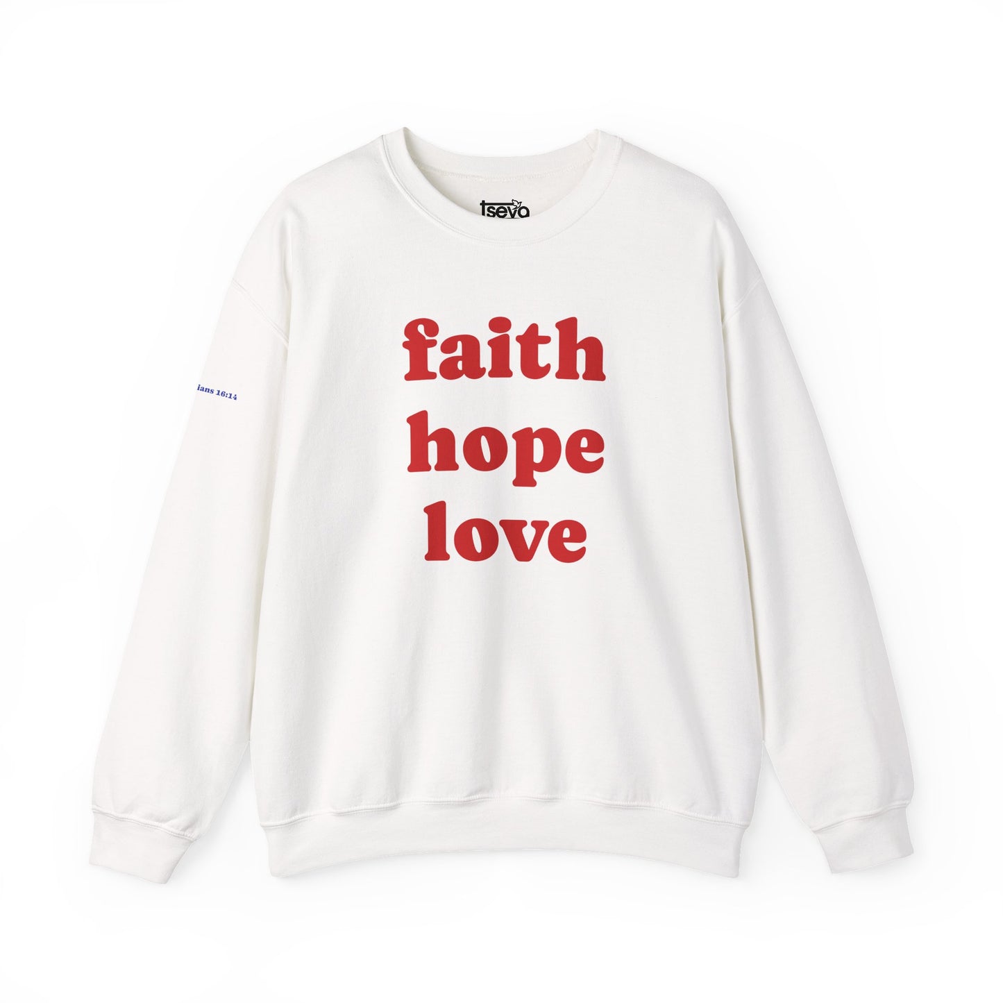 Faith Hope Love Sweatshirt - 1 Corinthians 13:13