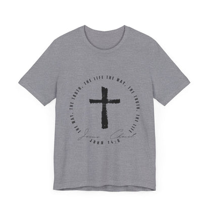 The Way, The Truth, The Life - John 14: 6 - Adult Sizes - Tseva Clothing Co.