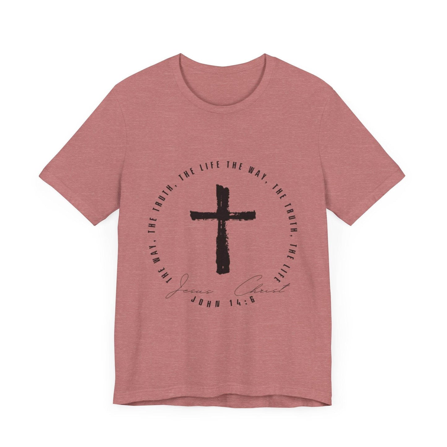 The Way, The Truth, The Life - John 14: 6 - Adult Sizes - Tseva Clothing Co.